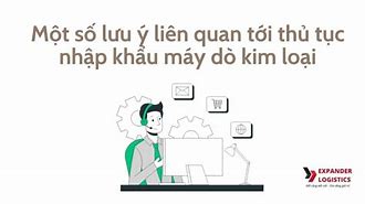 Thủ Tục Nhập Khẩu Máy Dò Kim Loại