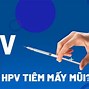 Tiêm Hpv Trong Độ Tuổi Nào